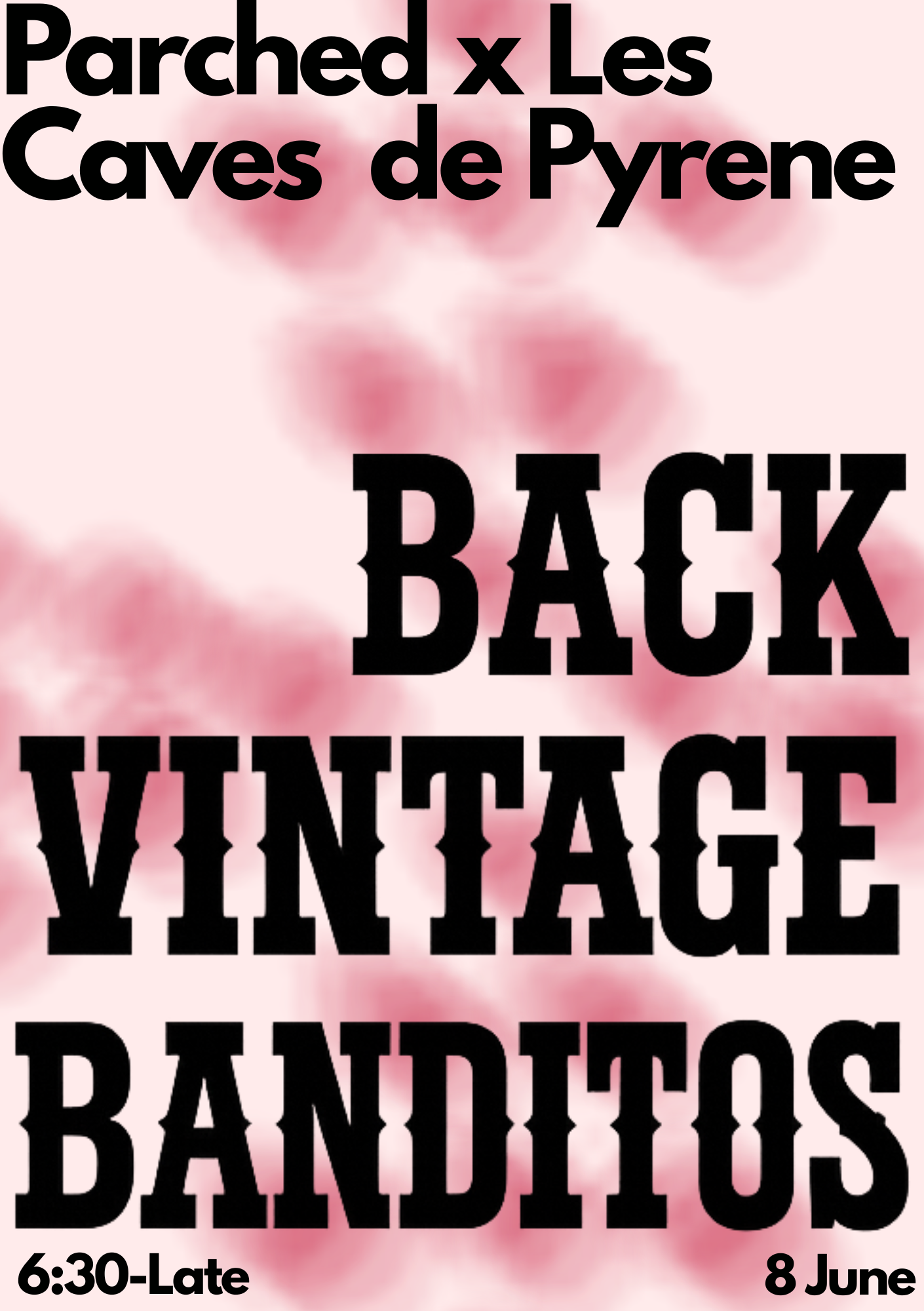 Parched + Les Caves de Pyrene Present: Back Vintage Banditos