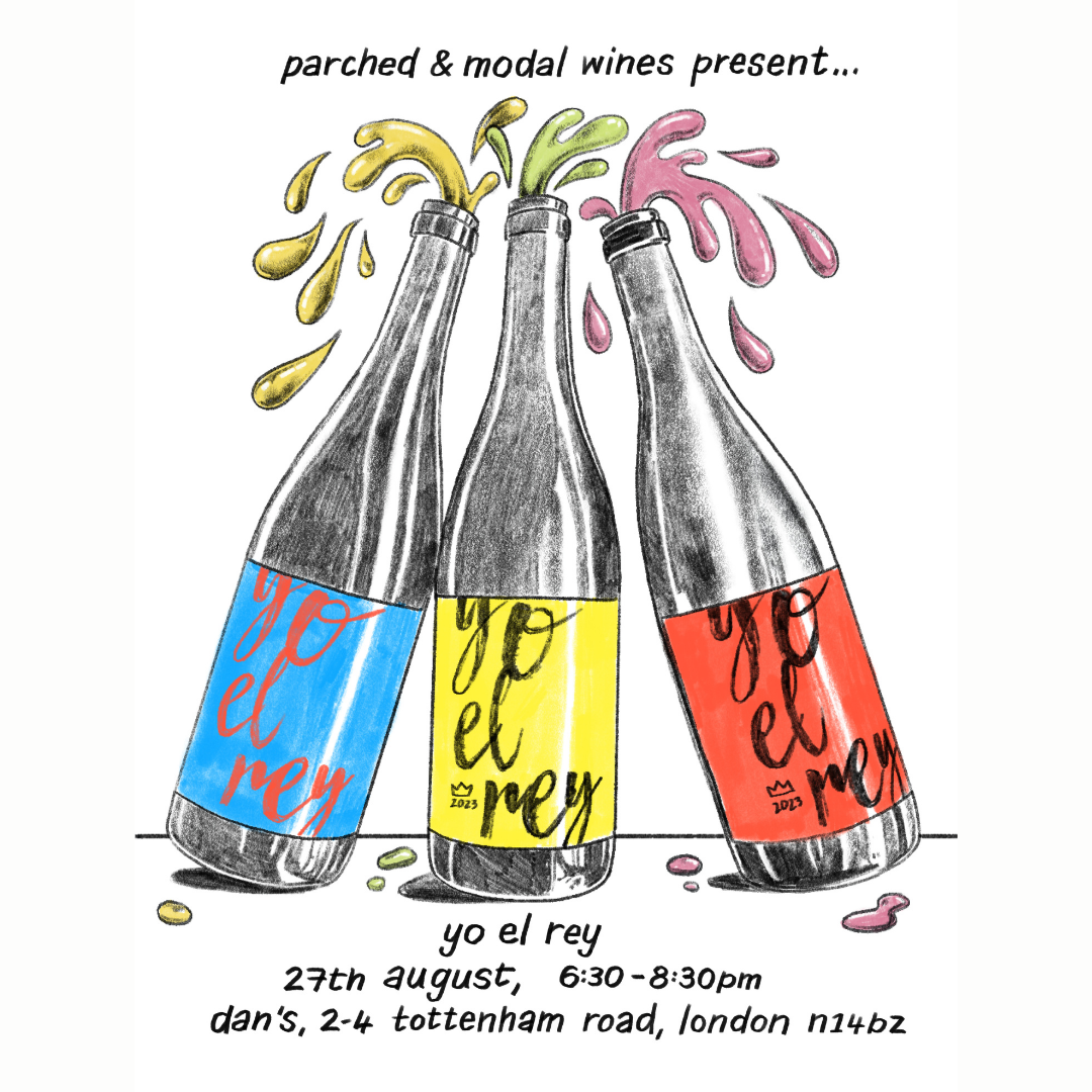 Parched + Modal Wines present... Yo El Rey
